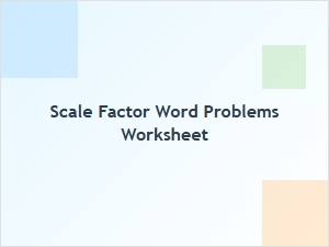 Mastering Scale Factor Word Problems