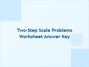 Answers for Two-Step Scale Problems Worksheets